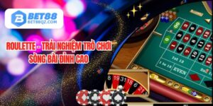 Roulette - Trải Nghiệm Trò Chơi Sòng Bài Đỉnh Cao