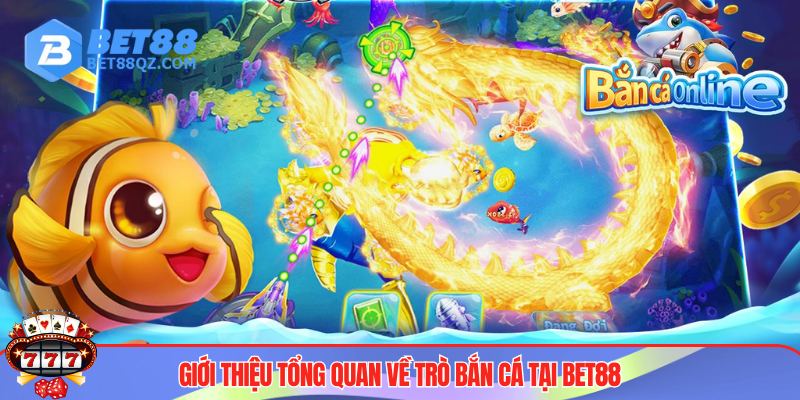 Cách Chơi Bắn Cá BET88 - Mẹo Hay Săn Thưởng Lớn Giá Trị 2 Tìm hiểu cách chơi bắn cá BET88