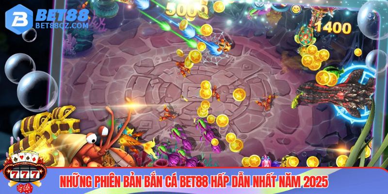 Cách Chơi Bắn Cá BET88 - Mẹo Hay Săn Thưởng Lớn Giá Trị 3 Có nhiều phiên bản bắn cá hấp dẫn, kịch tính