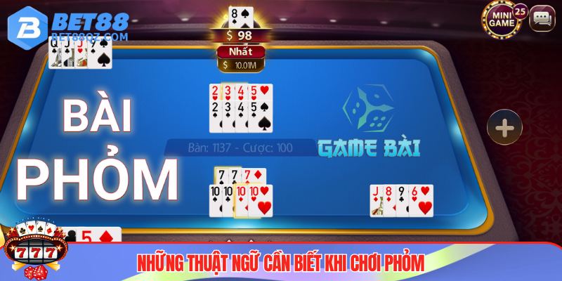 Cách Chơi Phỏm BET88 - Game Bài Làm Giàu Được Săn Đón 2025 3 Cách chơi phỏm: Nắm rõ luật chơi từ cơ bản đến nâng cao