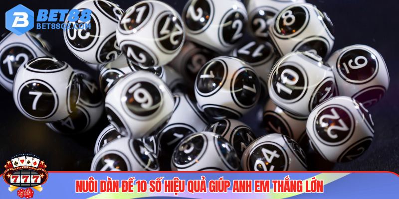 Dàn Đề 10 Số BET88 Và Công Thức Chơi Thành Công Làm Giàu 4 Áp dụng thành công PP dàn đề 10 số giúp anh em làm giàu nhanh