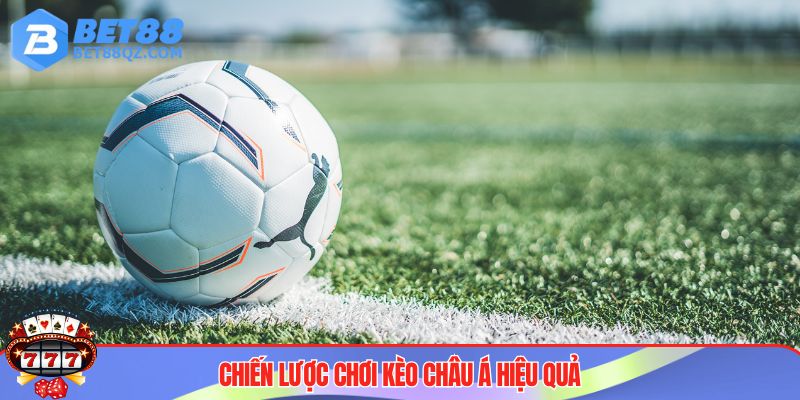 Kèo Châu Á BET88 Và Cách Chơi Hiệu Quả Nhất Cho Anh Em 4 Chiến lược đánh kèo châu Á