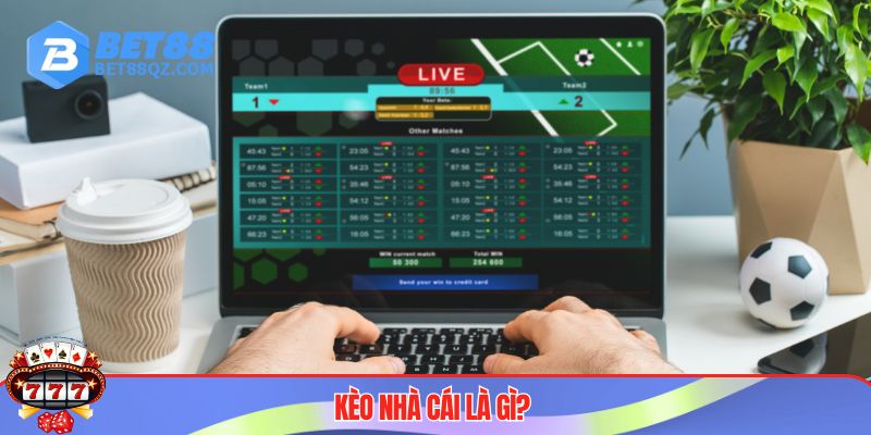 Kèo Nhà Cái BET88 - Cá Cược Kịch Tính, Đỉnh Nóc Kịch Trần 2 Kèo nhà cái uy tín