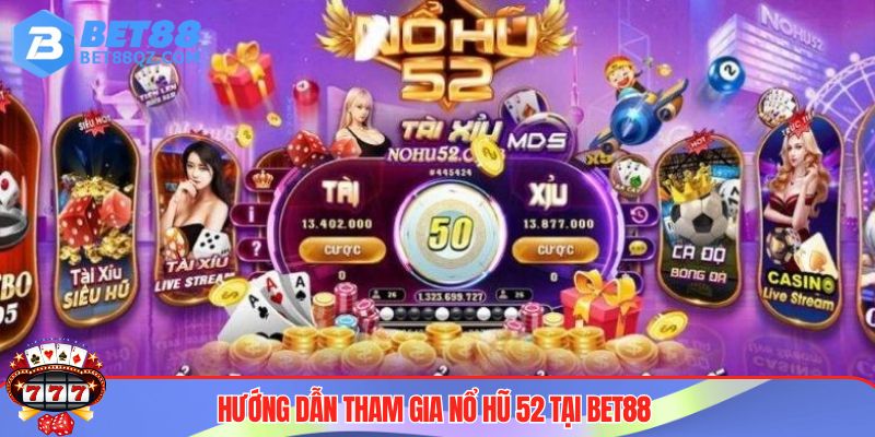 Nổ Hũ 52 Gây Sốt CĐM - Đánh Giá Và Chia Sẻ Cách Chơi 4 Hướng dẫn chơi game nổ hũ 52