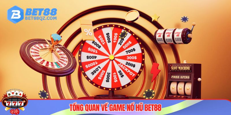 Khám phá sảnh game nổ hũ BET88