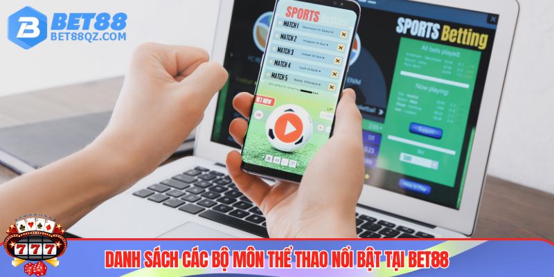 Top bộ môn thể thao BET88 nổi bật 