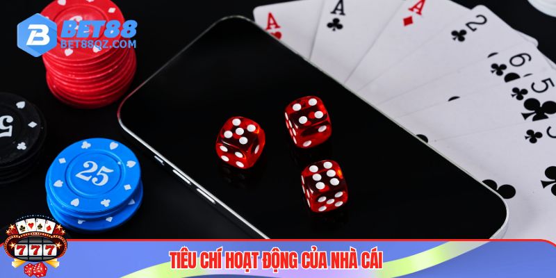 Tổng quan BET88 2 Tiêu chí hoạt động của nhà cái
